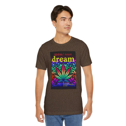 Dream Inspired Unisex Jersey Tee - Vibrant Cannabis Graphic T-Shirt
