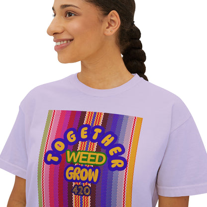 Women's Boxy Tee - Together We Grow Weed Design