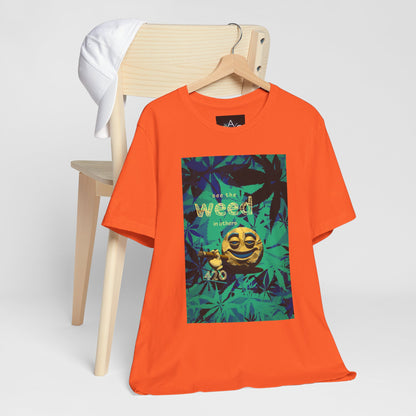 Funny Cannabis Graphic Tee - "See the Weed in Others"