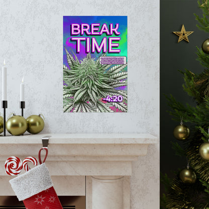 Break Time Matte Vertical Poster, 420 Decor, Cannabis Wall Art, Stoner Gift, Colorful Vibes, Home Decor, Lounge Art