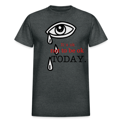 Tomorrow is Not to Far Gildan Ultra Cotton Adult T-Shirt - deep heather