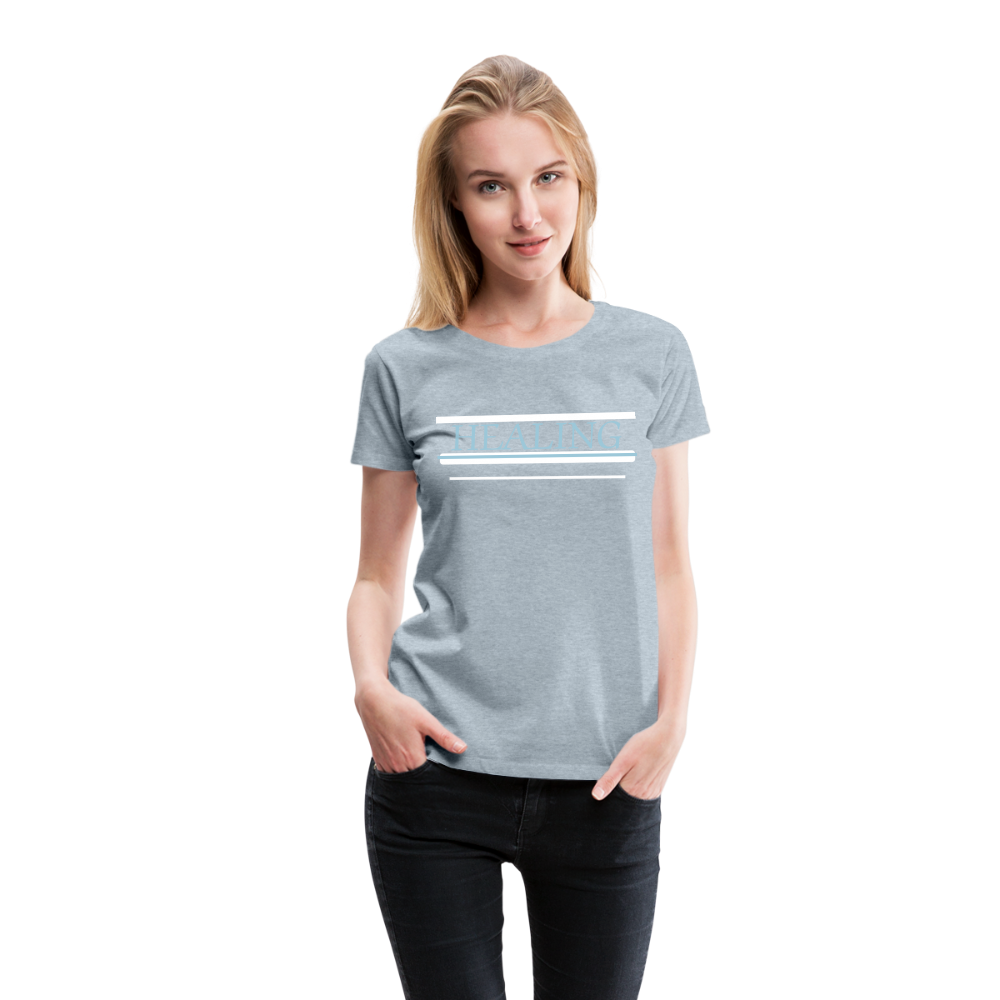Healing Me Women’s Premium T-Shirt | Spreadshirt 813 - heather ice blue