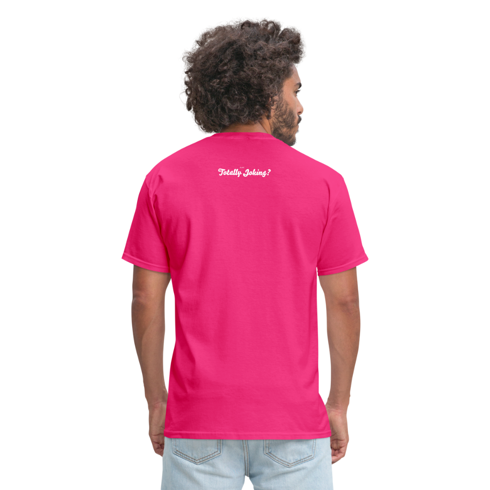 Hey. Its My Job Unisex Classic T-Shirt - fuchsia