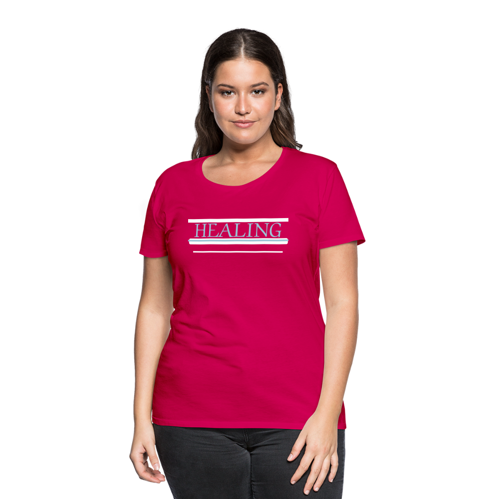 Healing Me Women’s Premium T-Shirt | Spreadshirt 813 - dark pink