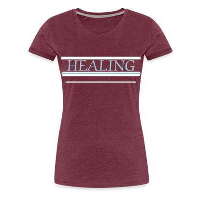 Healing Me Women’s Premium T-Shirt | Spreadshirt 813 - heather burgundy