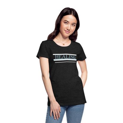 Healing Me Women’s Premium T-Shirt | Spreadshirt 813 - charcoal grey