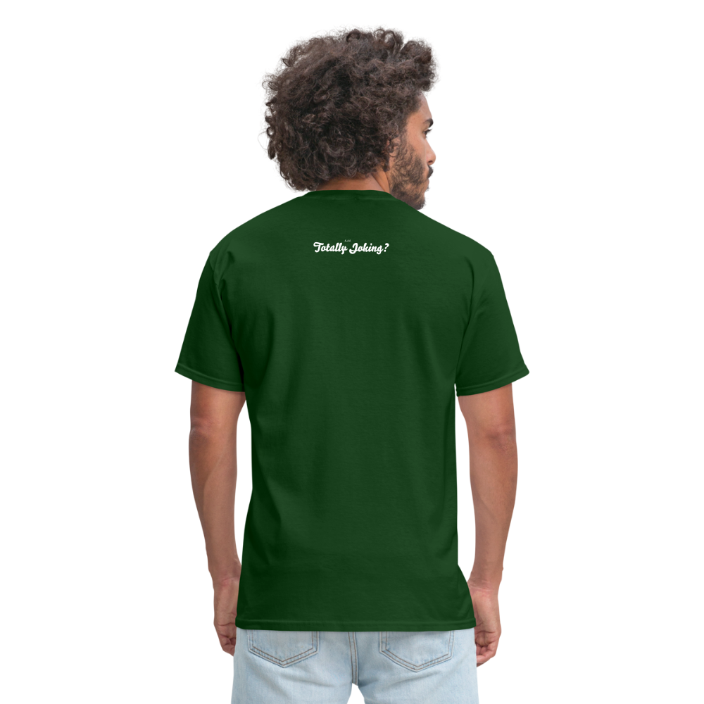 Hey. Its My Job Unisex Classic T-Shirt - forest green