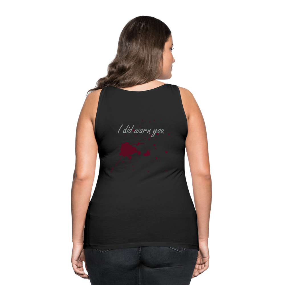 I Did Warn You Women’s Premium Tank Top - black