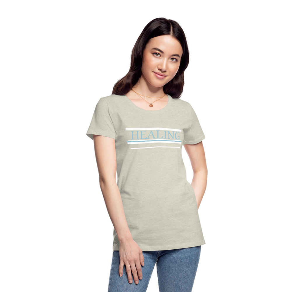 Healing Me Women’s Premium T-Shirt | Spreadshirt 813 - heather oatmeal