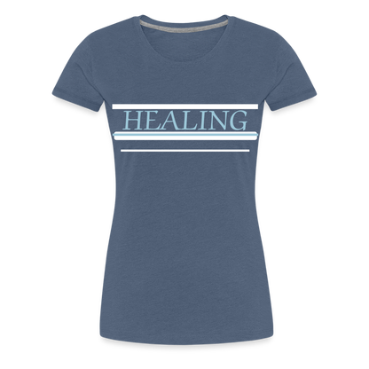 Healing Me Women’s Premium T-Shirt | Spreadshirt 813 - heather blue