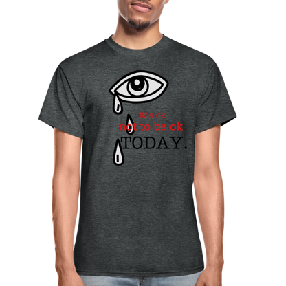 Tomorrow is Not to Far Gildan Ultra Cotton Adult T-Shirt - deep heather
