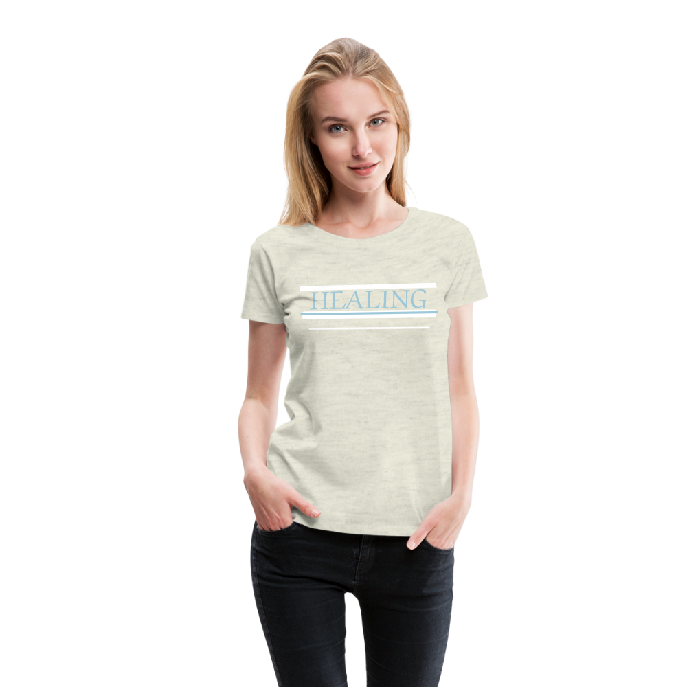 Healing Me Women’s Premium T-Shirt | Spreadshirt 813 - heather oatmeal