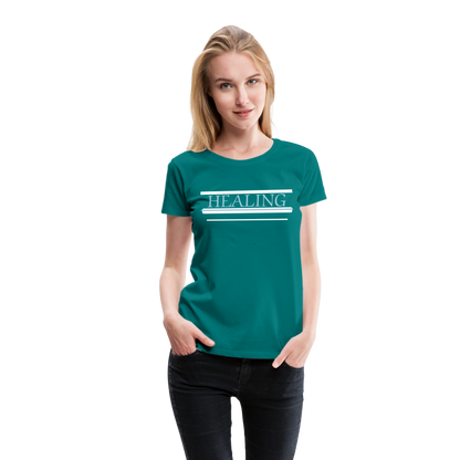 Healing Me Women’s Premium T-Shirt | Spreadshirt 813 - teal