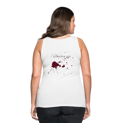 I Did Warn You Women’s Premium Tank Top - white