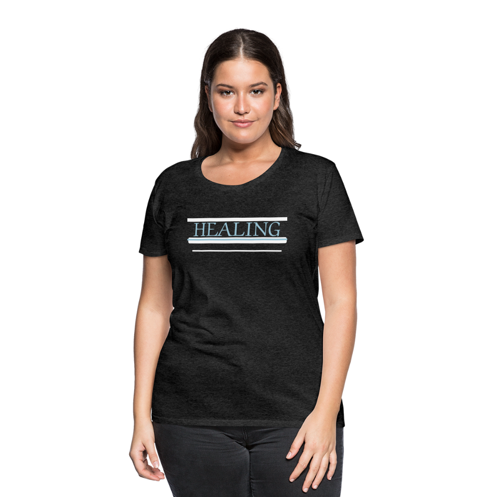 Healing Me Women’s Premium T-Shirt | Spreadshirt 813 - charcoal grey