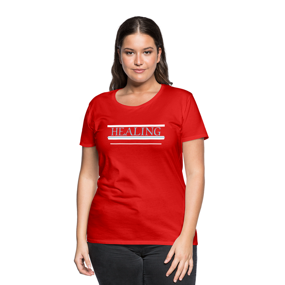 Healing Me Women’s Premium T-Shirt | Spreadshirt 813 - red