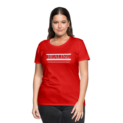 Healing Me Women’s Premium T-Shirt | Spreadshirt 813 - red