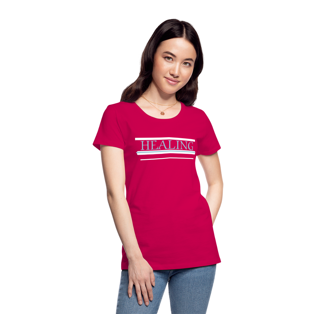 Healing Me Women’s Premium T-Shirt | Spreadshirt 813 - dark pink