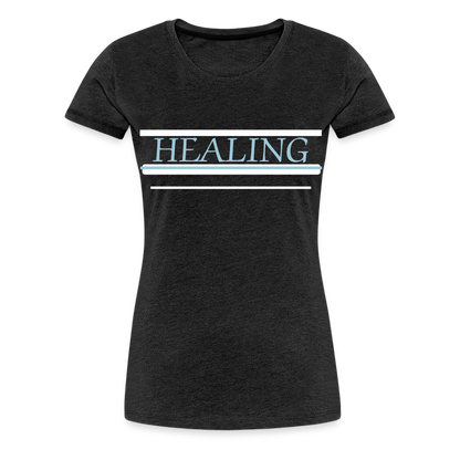 Healing Me Women’s Premium T-Shirt | Spreadshirt 813 - charcoal grey
