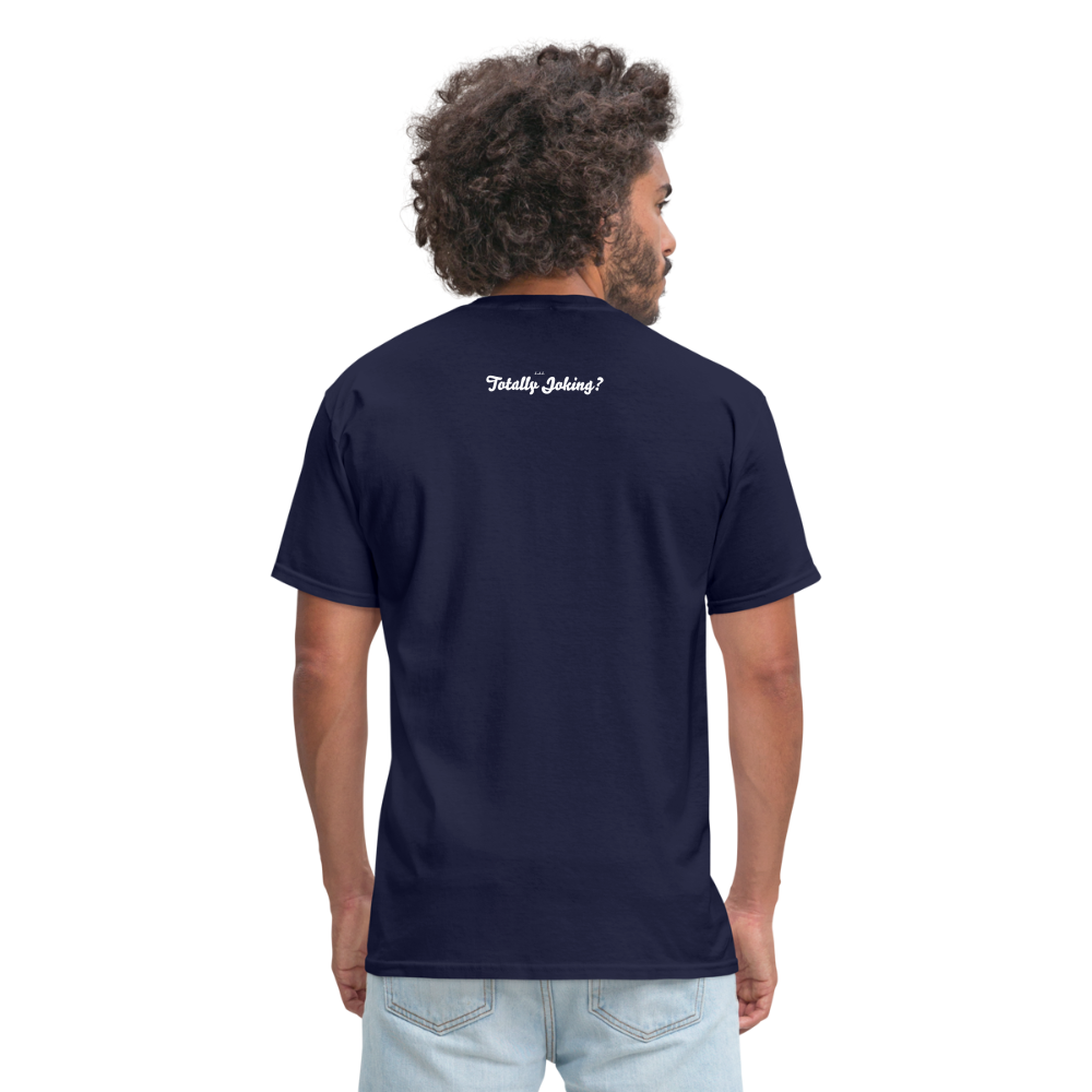 Hey. Its My Job Unisex Classic T-Shirt - navy