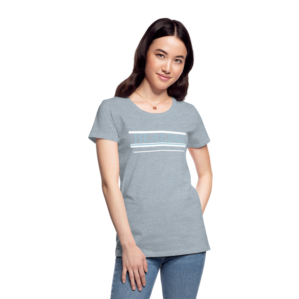 Healing Me Women’s Premium T-Shirt | Spreadshirt 813 - heather ice blue