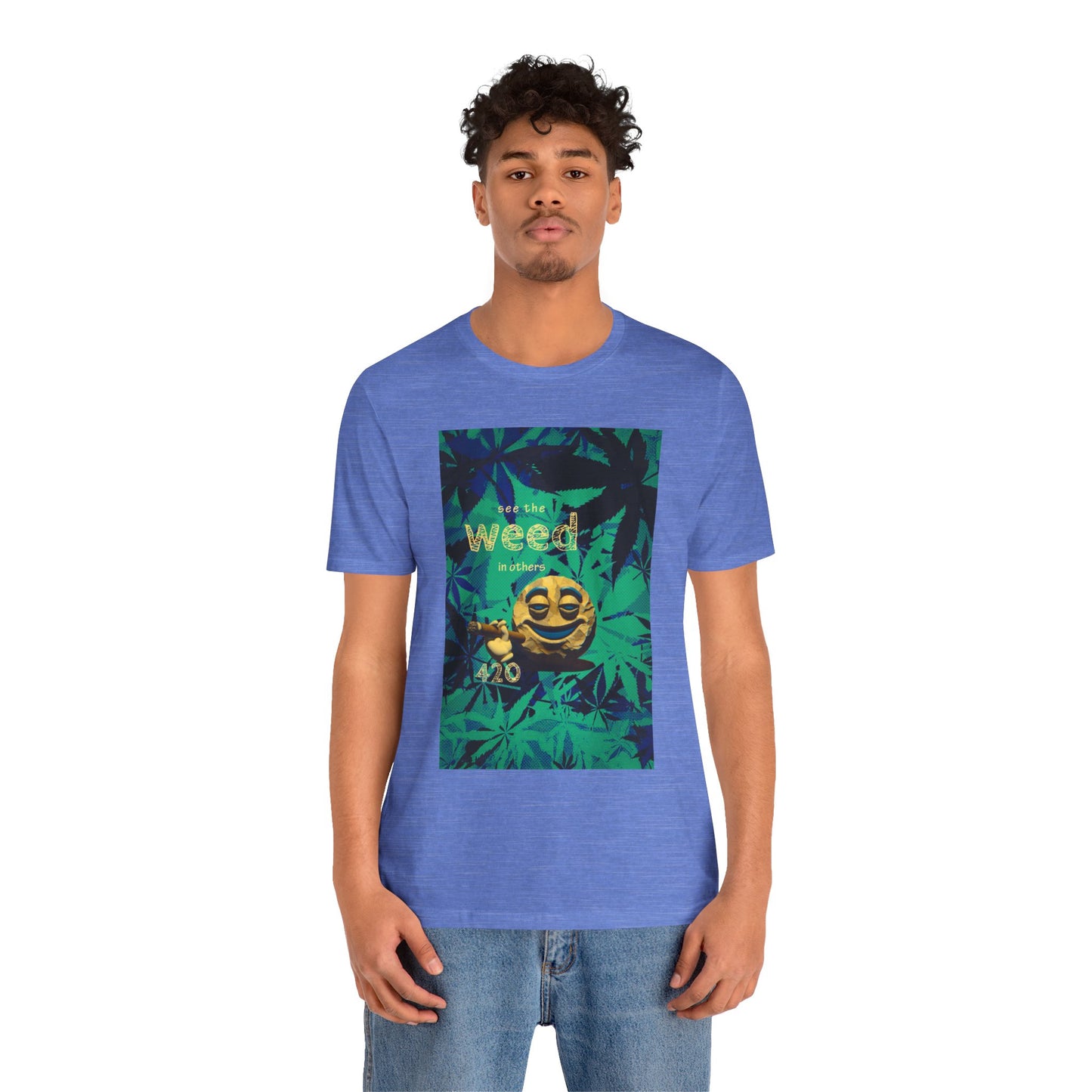 Funny Cannabis Graphic Tee - "See the Weed in Others"