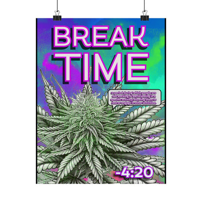 Break Time Matte Vertical Poster, 420 Decor, Cannabis Wall Art, Stoner Gift, Colorful Vibes, Home Decor, Lounge Art