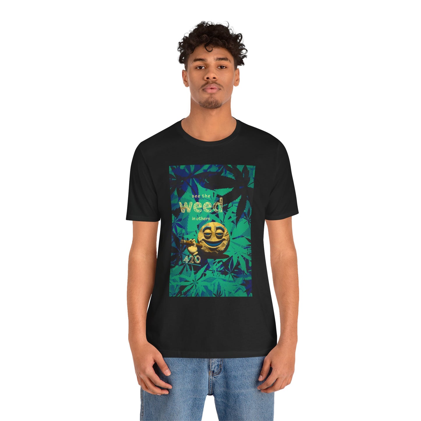 Funny Cannabis Graphic Tee - "See the Weed in Others"