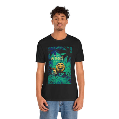 Funny Cannabis Graphic Tee - "See the Weed in Others"
