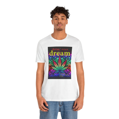Dream Inspired Unisex Jersey Tee - Vibrant Cannabis Graphic T-Shirt