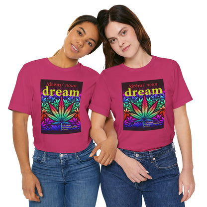 Dream Inspired Unisex Jersey Tee - Vibrant Cannabis Graphic T-Shirt