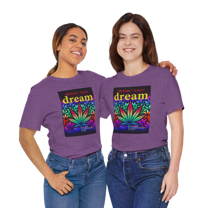 Dream Inspired Unisex Jersey Tee - Vibrant Cannabis Graphic T-Shirt
