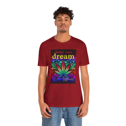 Dream Inspired Unisex Jersey Tee - Vibrant Cannabis Graphic T-Shirt