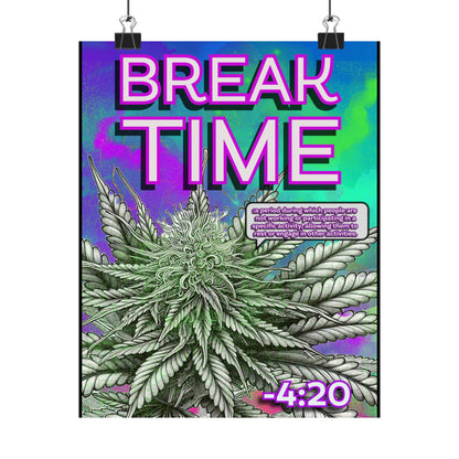 Break Time Matte Vertical Poster, 420 Decor, Cannabis Wall Art, Stoner Gift, Colorful Vibes, Home Decor, Lounge Art