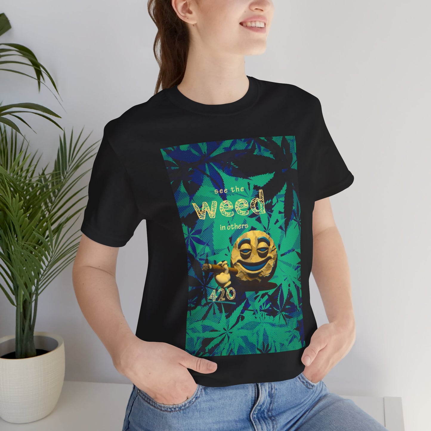 Funny Cannabis Graphic Tee - "See the Weed in Others"