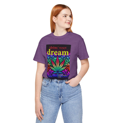 Dream Inspired Unisex Jersey Tee - Vibrant Cannabis Graphic T-Shirt